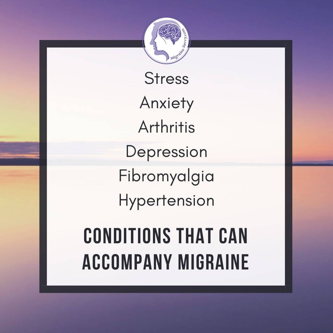 Conditions that can accompany migraines @migrainesavvy #migraine #headaches #migrainerelief