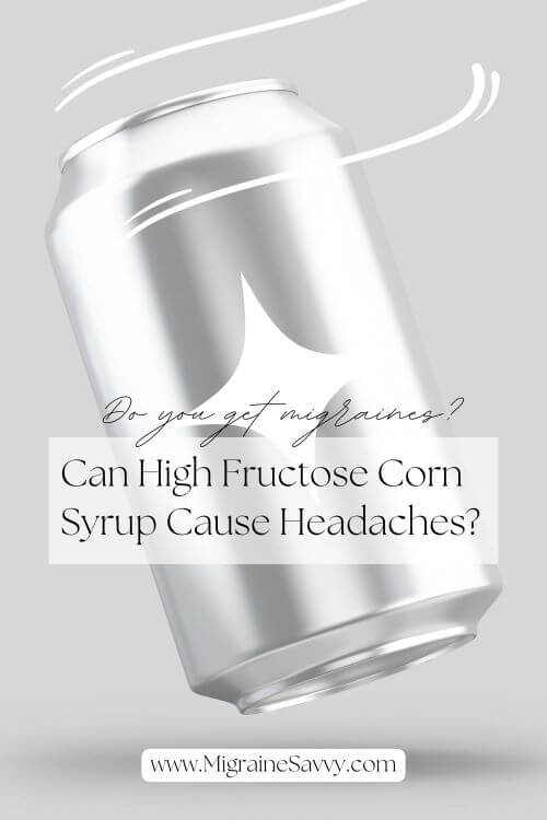 High Fructose Corn Syrup Triggers Migraine