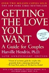 Getting the Love You Want and The Couples Companion: Meditation and Exercises for Getting the Love You Want by Harville Hendrix, PhD.