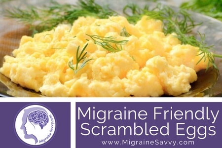 Migraine Friendly Scrambled Eggs Recipe @migrainesavvy