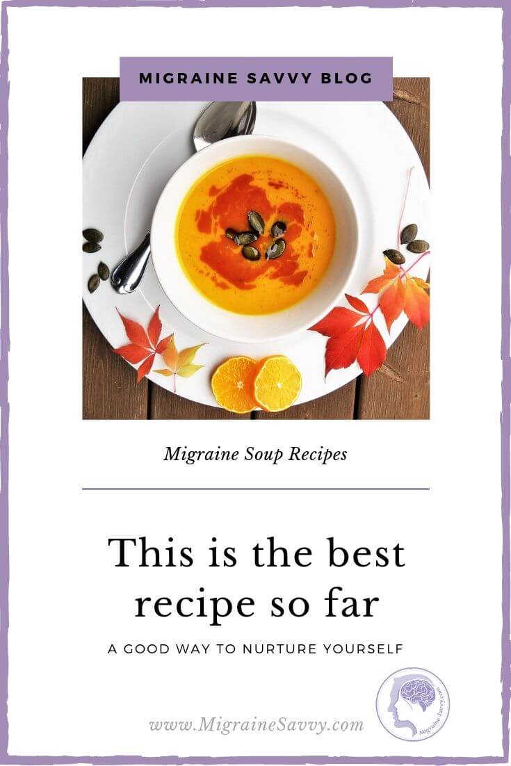 Use This Migraine Soup Recipe to Recover Faster.