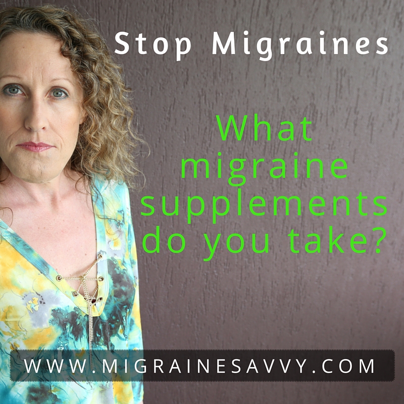 Find What Migraine Supplements Work @migrainesavvy